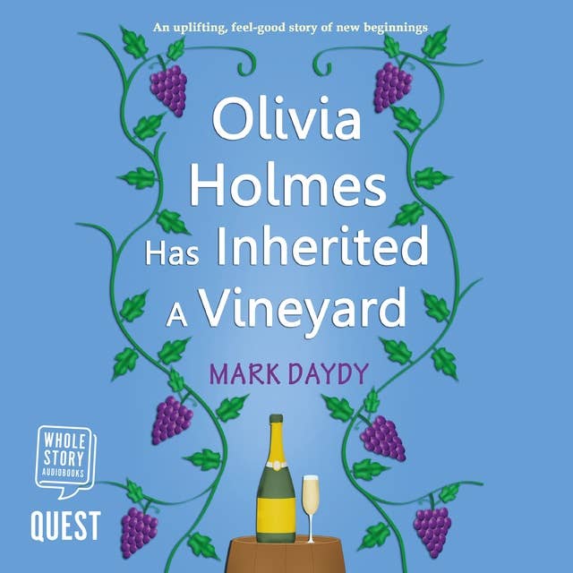 Cover for Olivia Holmes has Inherited a Vineyard