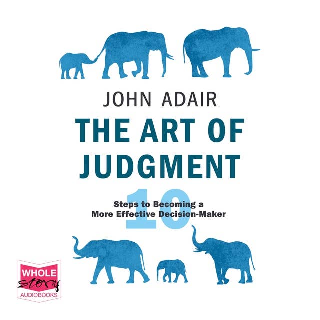 Cover for The Art of Judgment: 10 Steps to Becoming a More Effective Decision-Maker