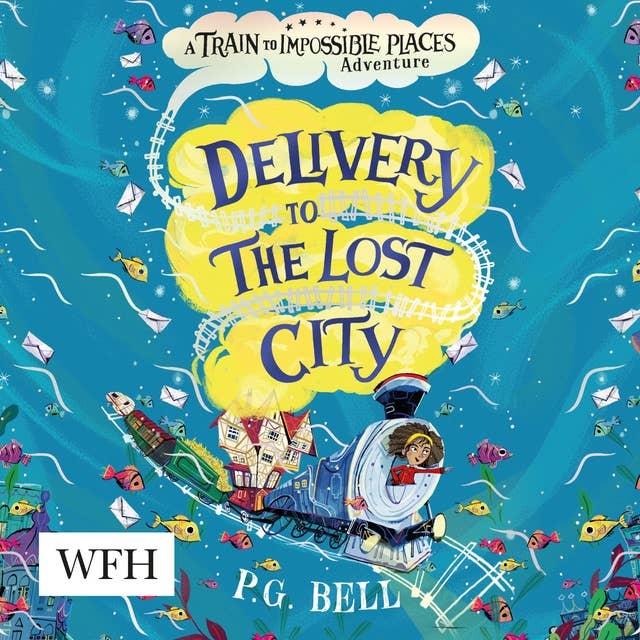 Delivery to the Lost City: Train to Impossible Places 3