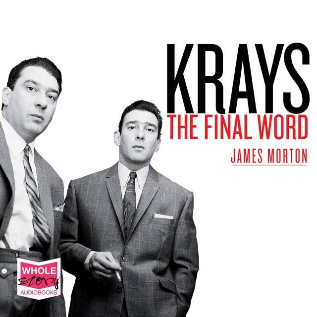 Krays: The Final Word: The ultimate case file against the Krays