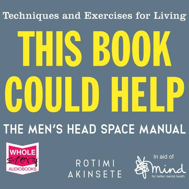 This Book Could Help: The Men's Head Space Manual