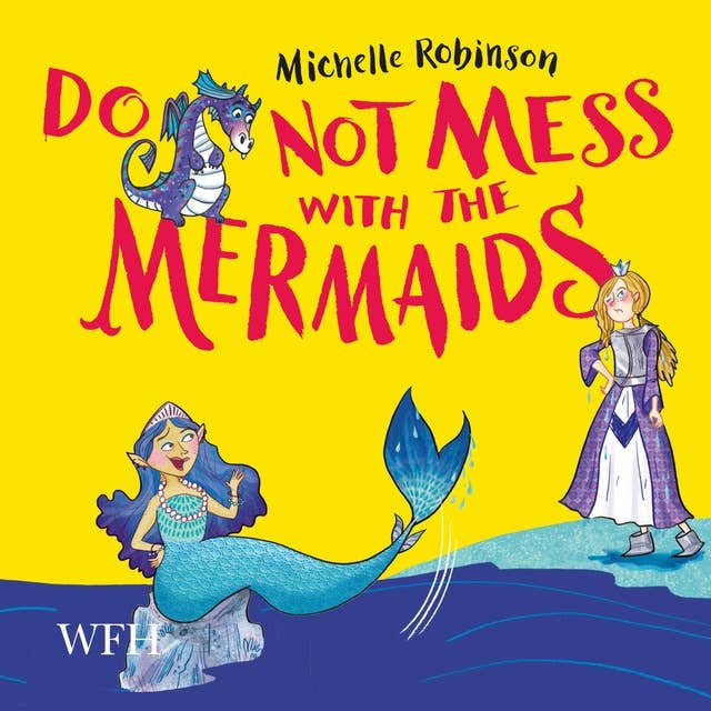 Do Not Mess with the Mermaids: Do Not Disturb the Dragons, Book 2