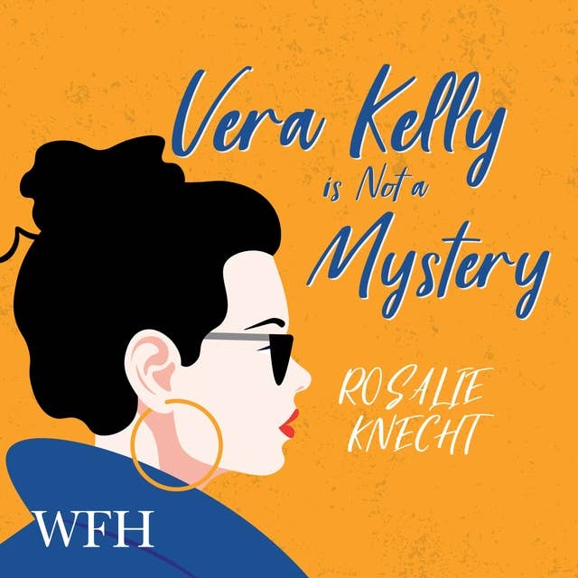 Vera Kelly is Not a Mystery