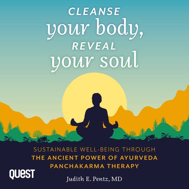 Cleanse Your Body, Reveal Your Soul: Sustainable Well-Being Through the Ancient Power of Ayurveda Panchakarma Therapy