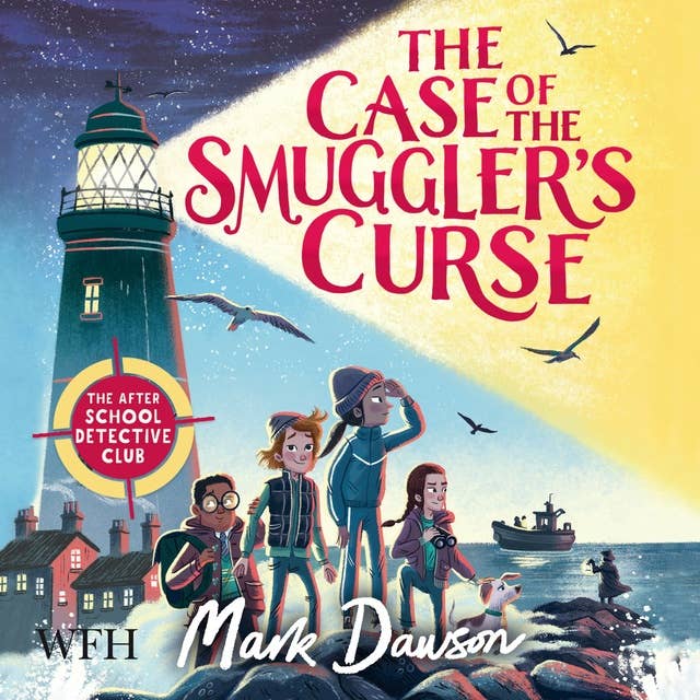 The Case of the Smuggler's Curse: The After School Detective Club - Book 1