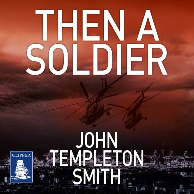 Then A Soldier: John Winter Book 3