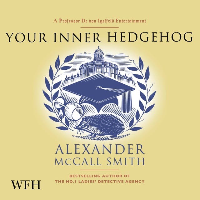 Your Inner Hedgehog A Professor Dr von Igelfeld Entertainment