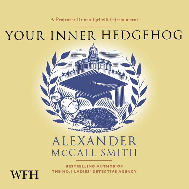 Your Inner Hedgehog: A Professor Dr von Igelfeld Entertainment