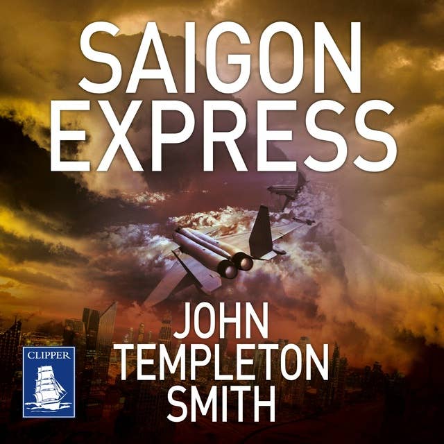 Saigon Express - Ljudbok - John Templeton Smith - Storytel