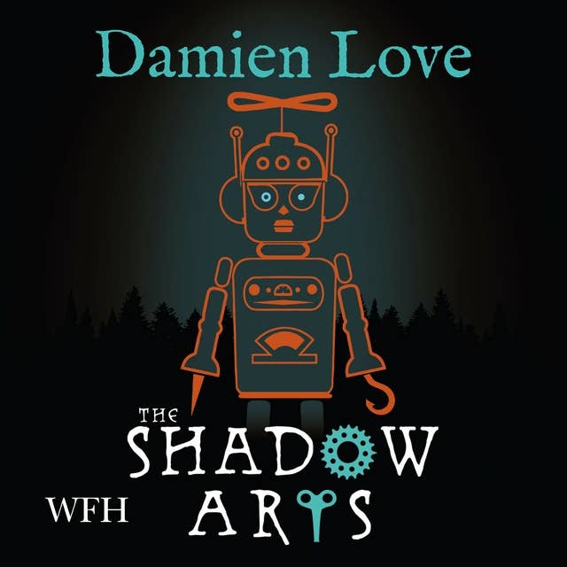 The Shadow Arts: Monstrous Devices Book 2