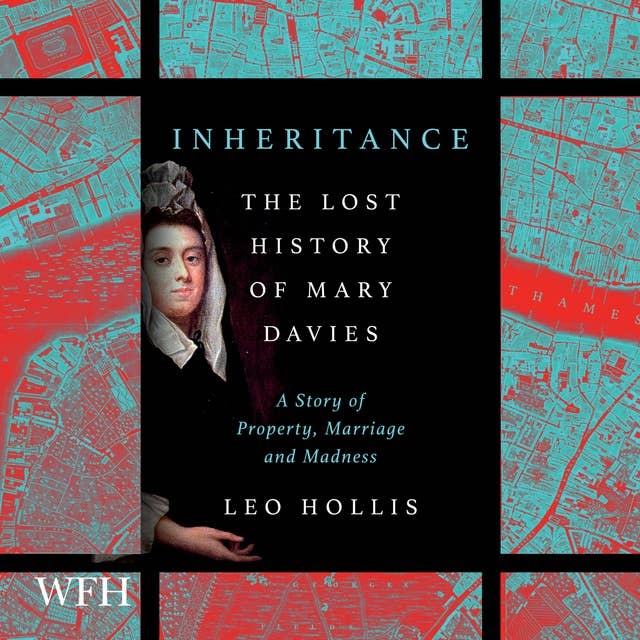 Inheritance: The Lost History of Mary Davies: A Story of Property, Marriage and Madness