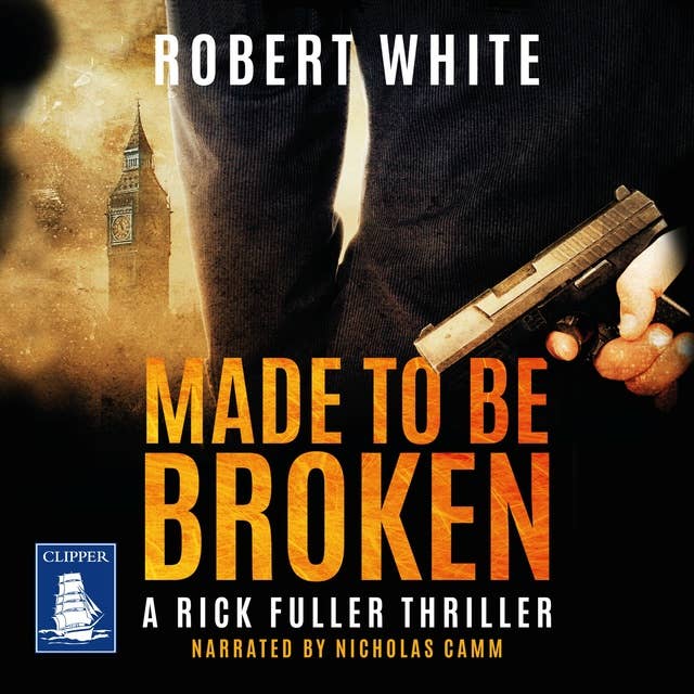 Made to be Broken: Rick Fuller Book 7