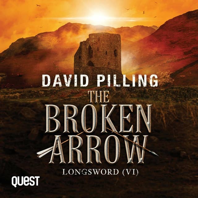 Longsword VI: The Broken Arrow