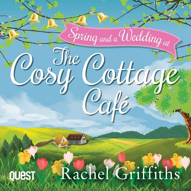Spring at the Cosy Cottage Cafe and A Wedding at the Cosy Cottage Cafe: Books 4 and 5 of The Cosy Cottage Cafe series