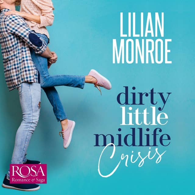 Dirty Little Midlife Crisis: A Grumpy Roommate Romantic Comedy