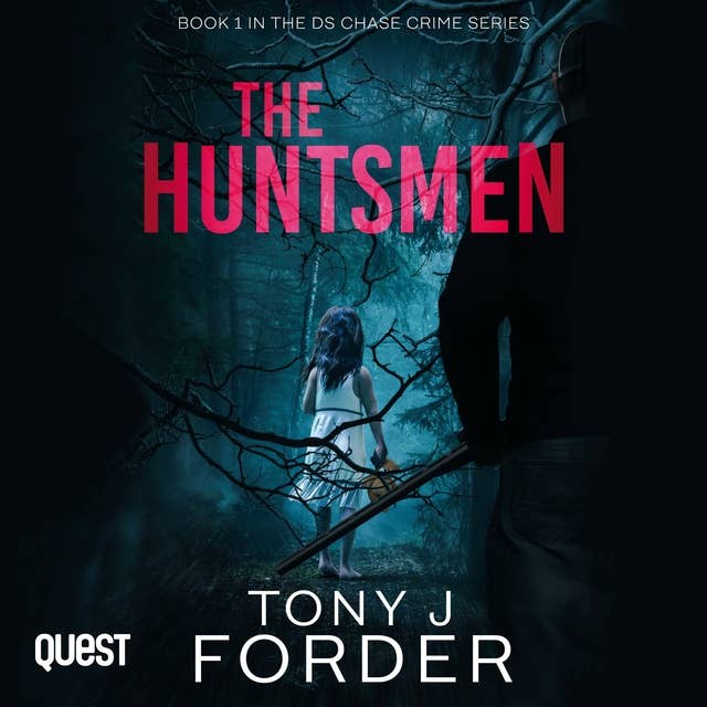 The Huntsmen: DS Royston Chase Book 1