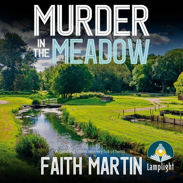 Murder in the Meadow: DI Hillary Green Book 7