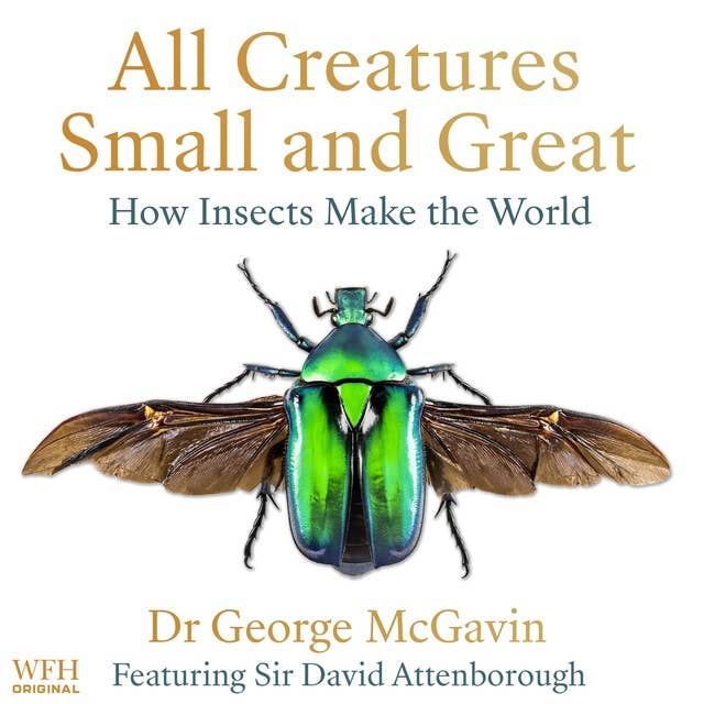 Cover for The Hidden World: How Insects Sustain Life on Earth Today and Will Shape Our Lives Tomorrow