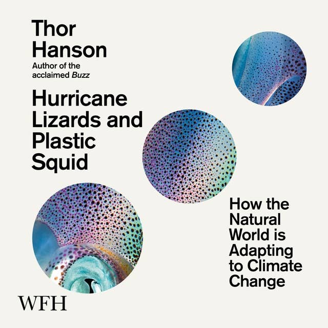 Cover for Hurricane Lizards and Plastic Squid: How the Natural World is Adapting to Climate Change