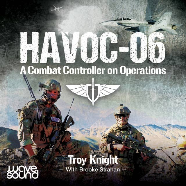 Havoc-06: A Combat Controller on Operations