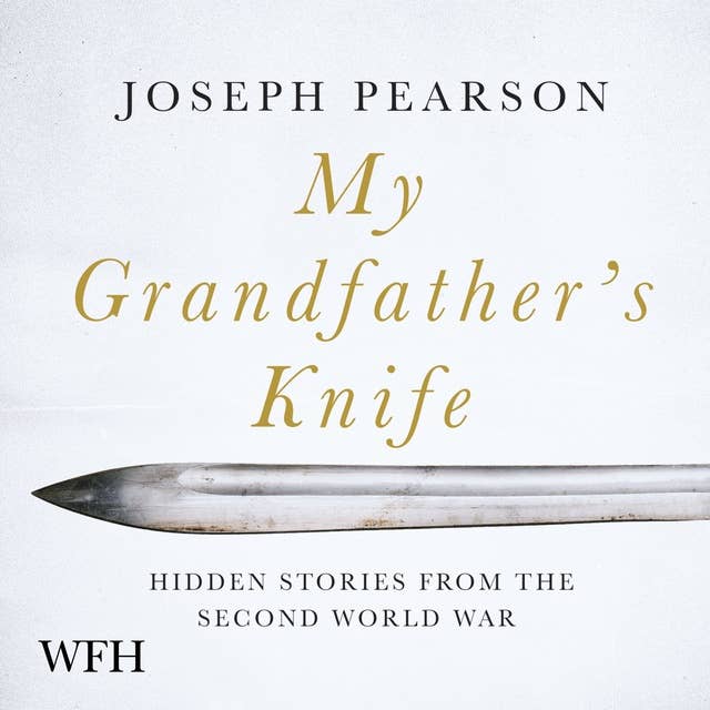 My Grandfather's Knife: And Other Stories of War and Belongings