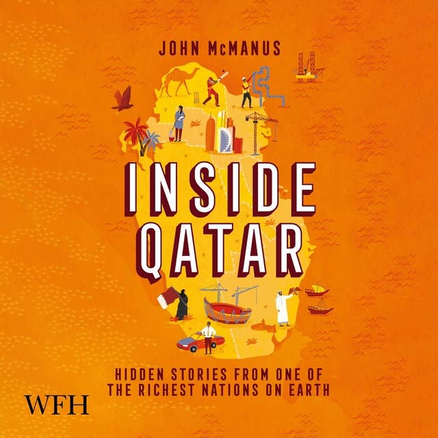 Inside Qatar: Hidden Stories from the World's Richest Nation