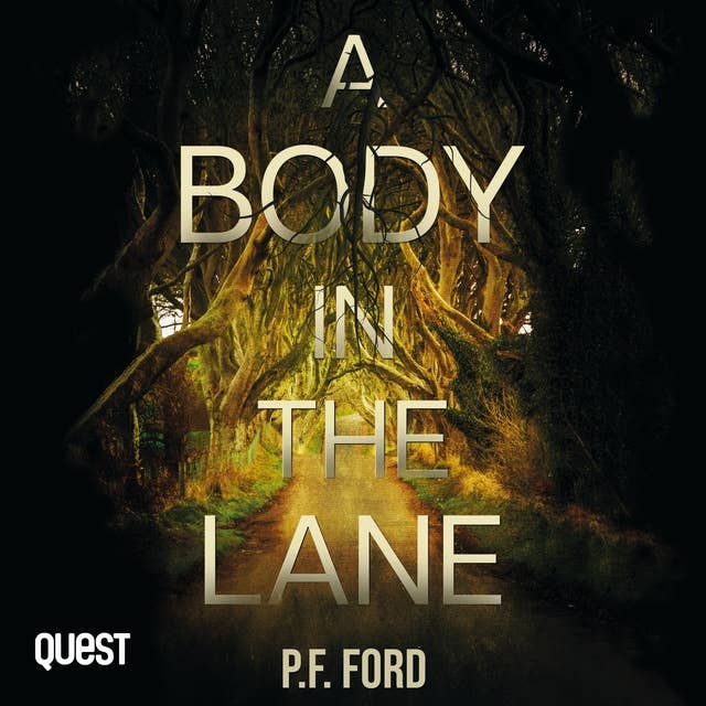 A Body in the Lane: The West Wales Murder Mysteries Book 3