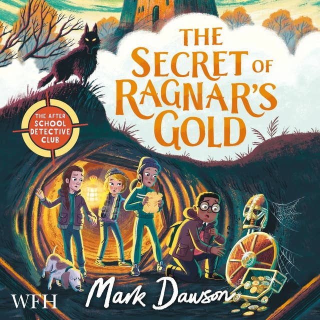 The Secret of Ragnar's Gold: The After School Detective Club - Book 2