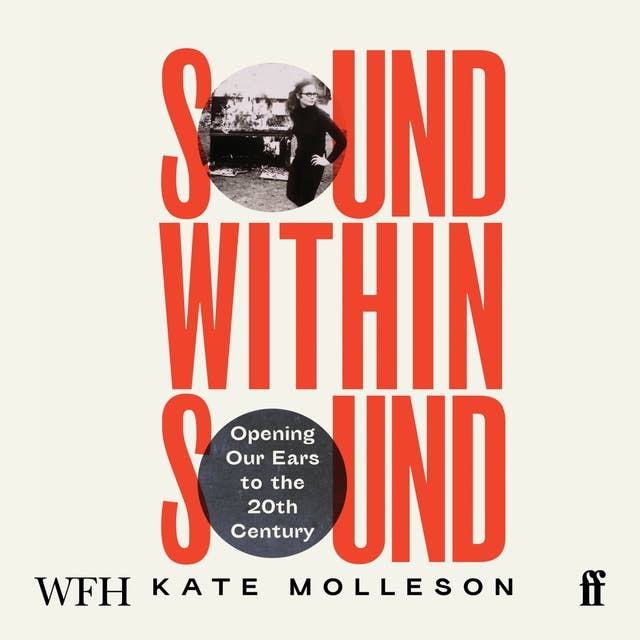 Sound Within Sound: Opening Our Ears to the Twentieth Century