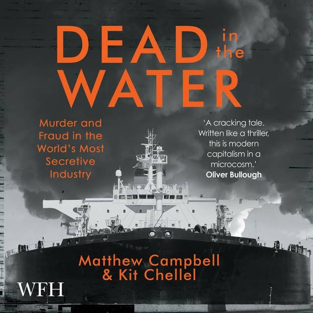 Dead in the Water: Murder and Fraud in the World's Most Secretive Industry