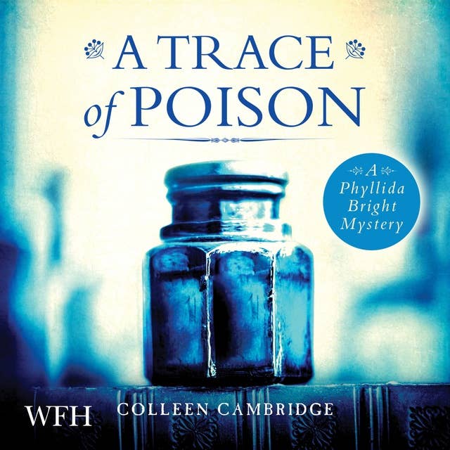A Trace of Poison: A Phyllida Bright Mystery, Book 2
