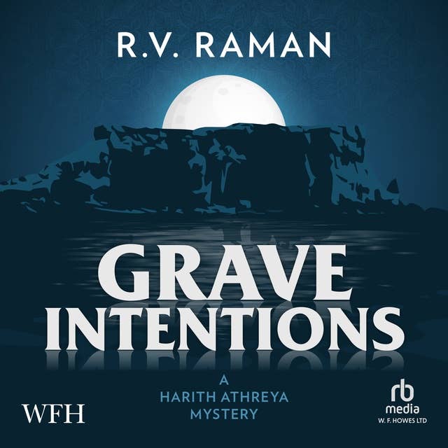 Grave Intentions: Harith Athreya, Book 2