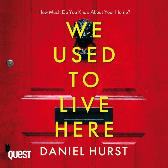 We Used to Live Here: An addictive and gripping psychological thriller