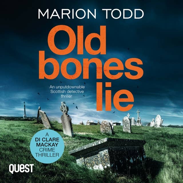 Old Bones Lie: Detective Clare Mackay Book 6