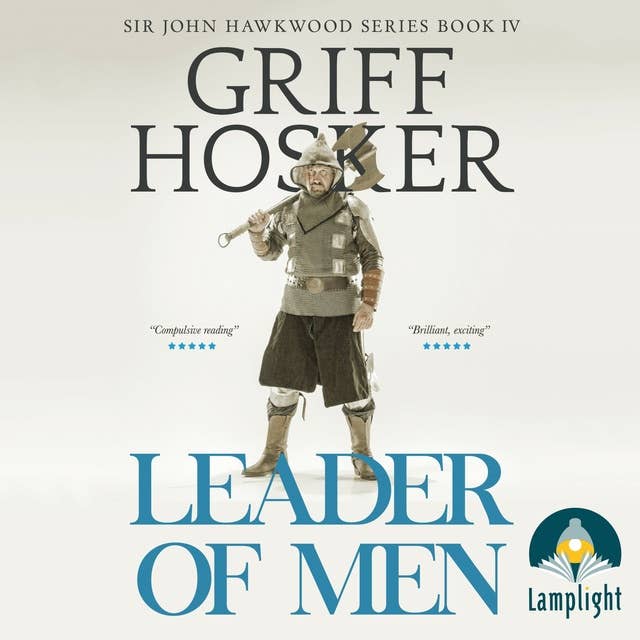 Leader of Men: Sir John Hawkwood Book 4
