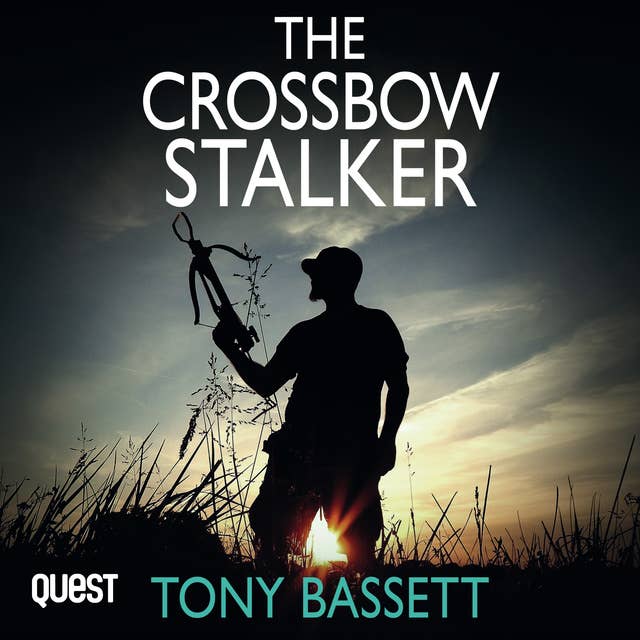 The Crossbow Stalker: A serial killer strikes in the heart of England
