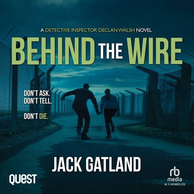 Behind The Wire: DI Declan Walsh Crime Thrillers Book 9