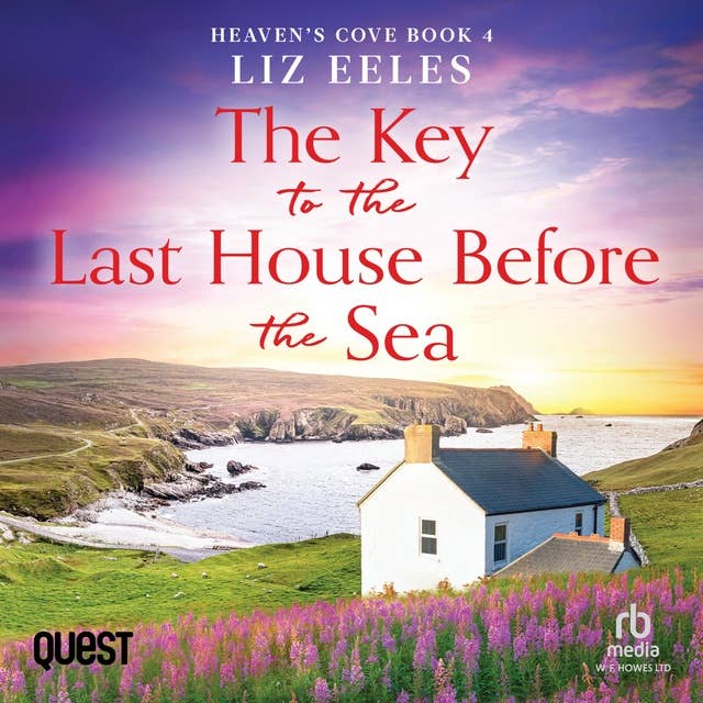 The Key to the Last House Before the Sea: Heaven's Cove Book 4