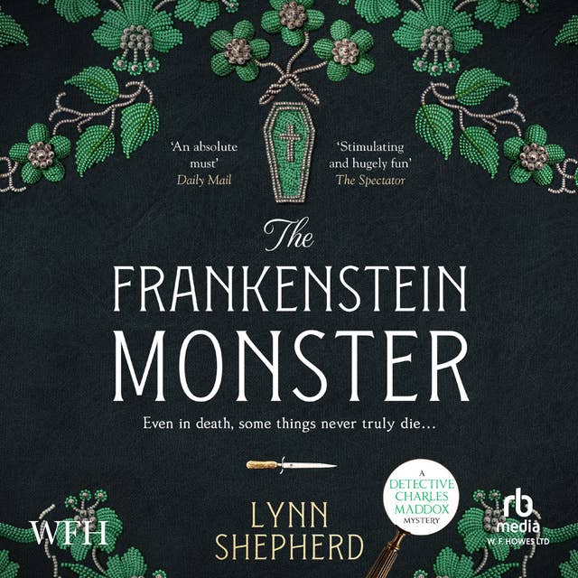 The Frankenstein Monster: The Charles Maddox Mysteries, Book 3