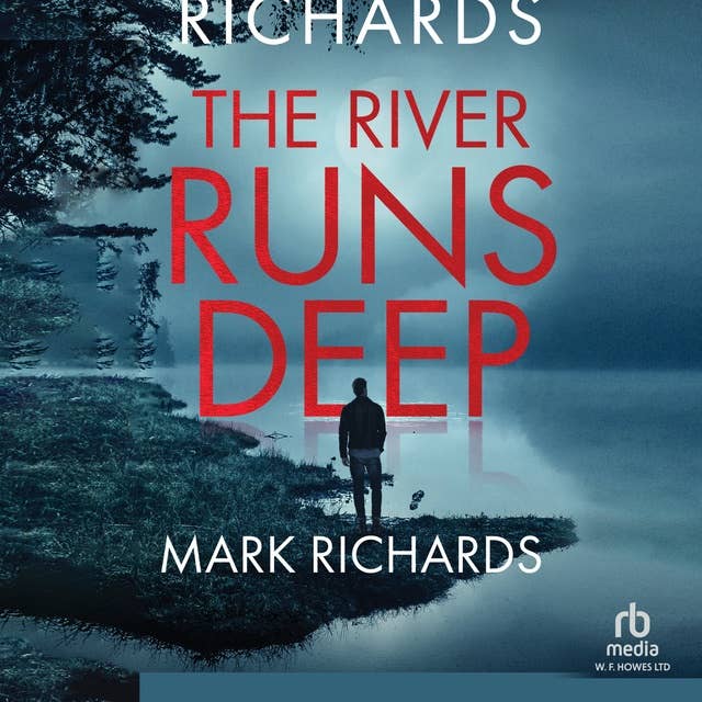 The River Runs Deep: Michael Brady Book 2