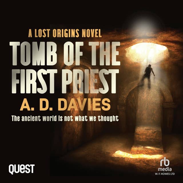 Tomb of the First Priest: A Lost Origins Novel