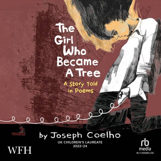 The Girl Who Became A Tree: A Story Told in Poems