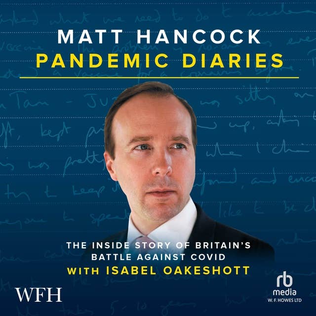 Pandemic Diaries: The inside story of Britain's battle against Covid