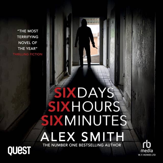 Six Days, Six Hours, Six Minutes: A Brutal British Crime Thriller