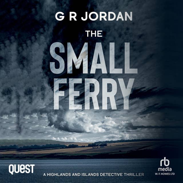 The Small Ferry: Highlands  Islands Detective Book 4