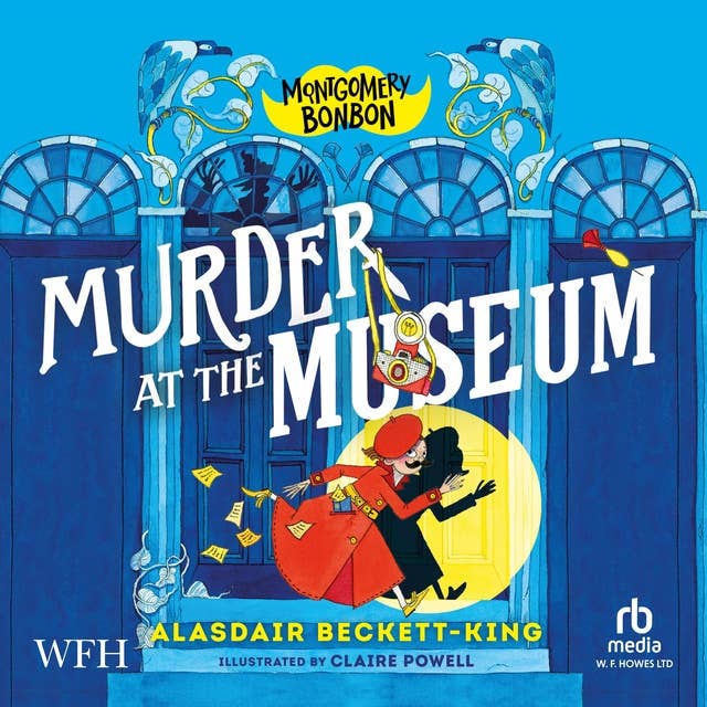 Montgomery Bonbon: Murder at the Museum: Montgomery Bonbon, Book 1