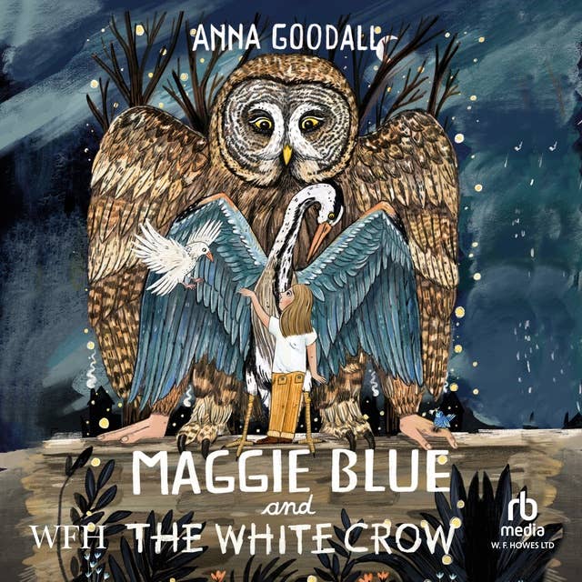 Maggie Blue and the White Crow: Maggie Blue, Book 2