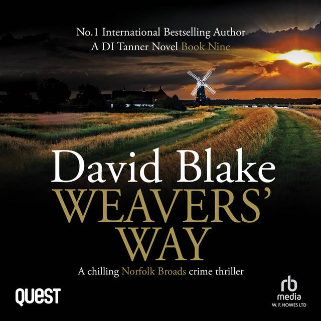 Weavers' Way: British Detective Tanner Murder Mystery Series Book 9