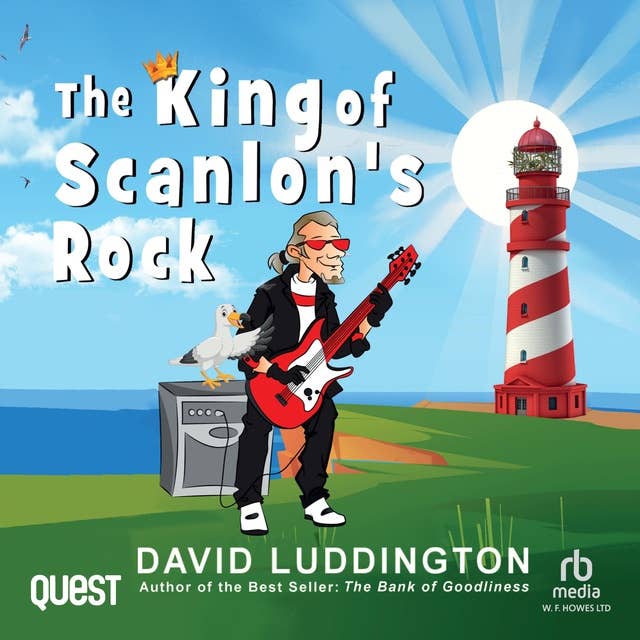 The King of Scanlon's Rock: A tale of freedom, liberty and Cornish Pasties