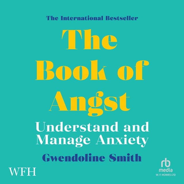 The Book of Angst: Understand and Manage Anxiety